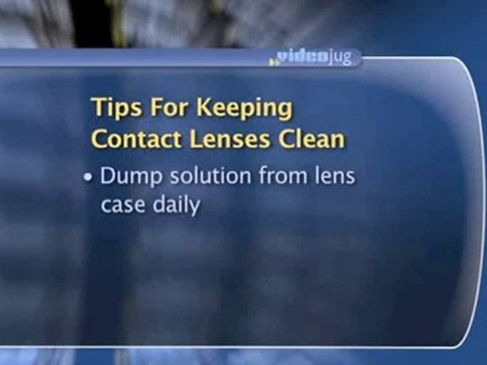 All About Contact Lenses : How often should I clean and disinfect my contact lenses?