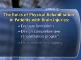 Brain Injury Rehabilitation : How can physical rehabilitation help me recover from a brain injury?