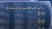 Histrionic Personality Disorder : What is 