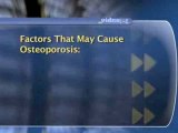 Osteoporosis Basics : What is the cause of osteoporosis?