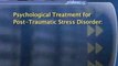Post-Traumatic Stress Disorder : What are the common treatments for post-traumatic stress disorder?