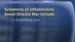 Inflammatory Bowel Disease : What are the symptoms of inflammatory bowel disease?