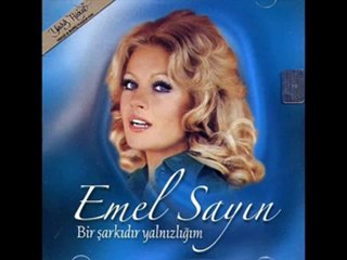Emel Sayın - Bir Şarkıdır Yalnızlığım