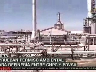 China da permiso ambiental para refinería entre CNPC y PDVSA