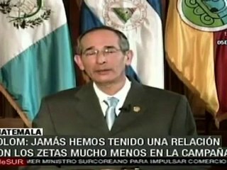 Colom: Jamás hemos tenido una relación con los Zetas, menos en campaña