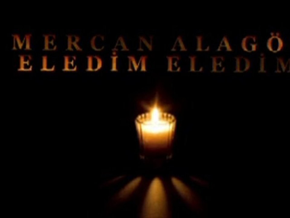 MERCAN ALAGÖZ - ELEDİM ELEDİM