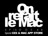 ORLM e44- Spécial CES & Mac App Store