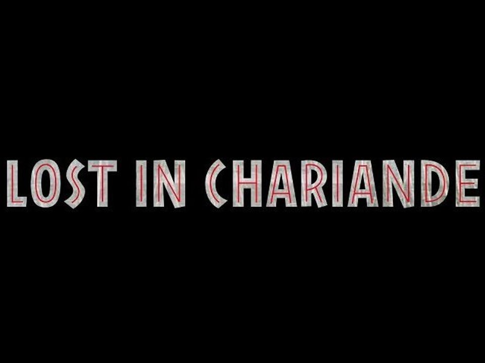 Trailer - Lost in Chariande