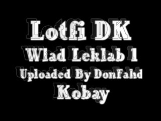 - ♫ Lotfi DK 2004- Wlad Leklab 1 (Kobay)