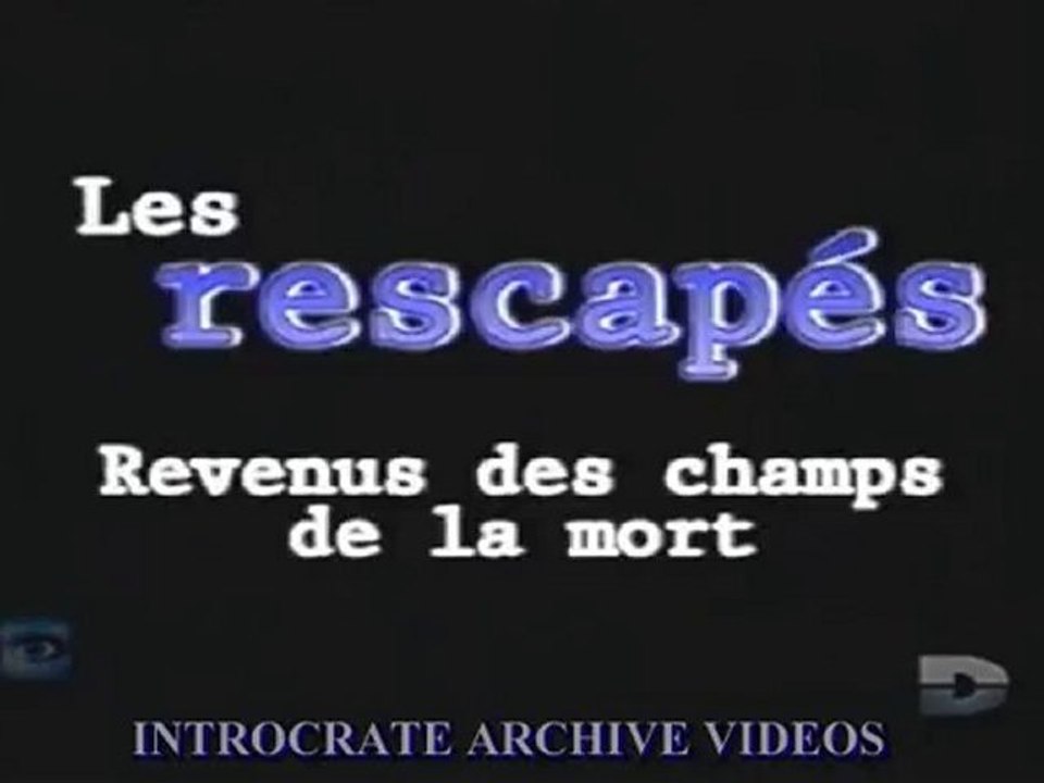 Les Rescapés, Revenus des camps de la mort - 1 de 3