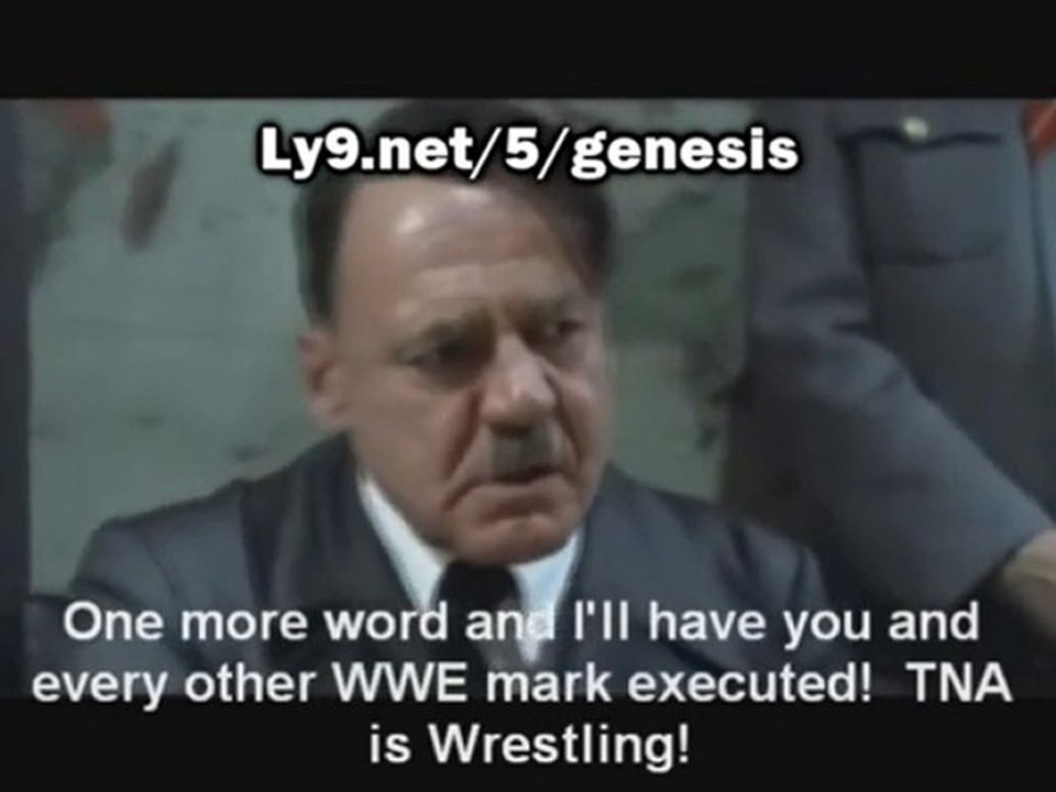 Even Hitler Can't Wait For TNA Genesis