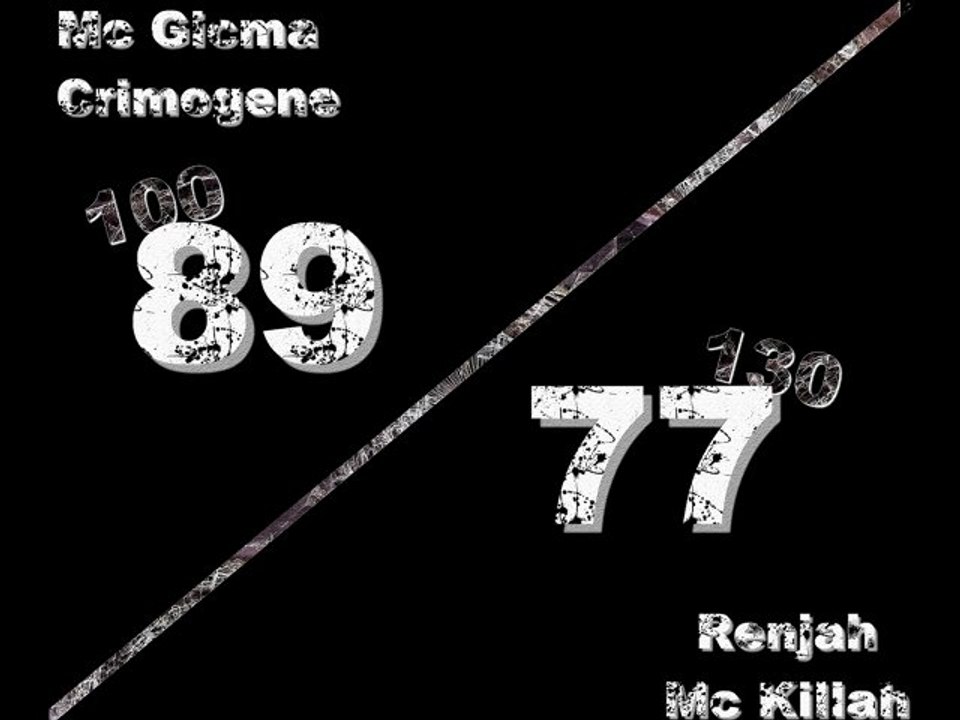 Mc Gicma feat Crimo feat Renjah feat Mc Killah (du 89 au 77)