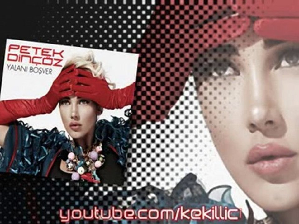 Bencil - Petek Dinçöz - Yalanı Boşver 2011