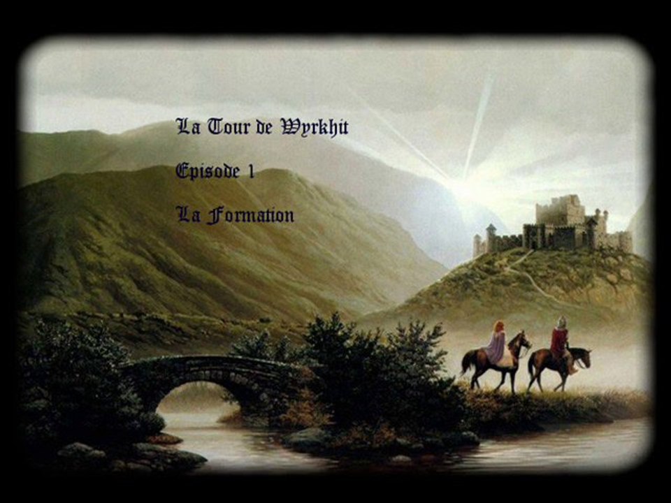 La Tour de Wyrkhit - 1 - La Formation