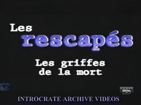Les Rescapés, Les Griffes de la mort - 1 de 3