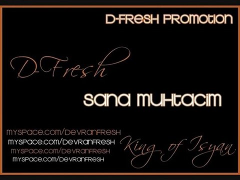 D-Fresh - Sana Muhtacım