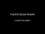 Puerto Rican Power - Juguete de nadie [HQ]