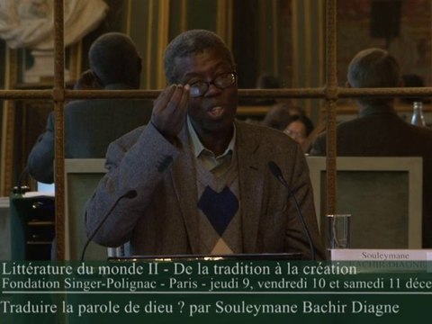 Littérature du monde II : Traduire la parole de dieu ? Souleymane Bachir Diagne