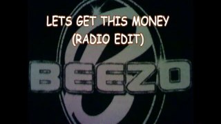 BEEZO - LETS GET THIS MONEY  RADIO EDIT  (FEARLESS MIXTAPE)