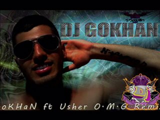 Dj GoKHaN ft Usher O.M.G