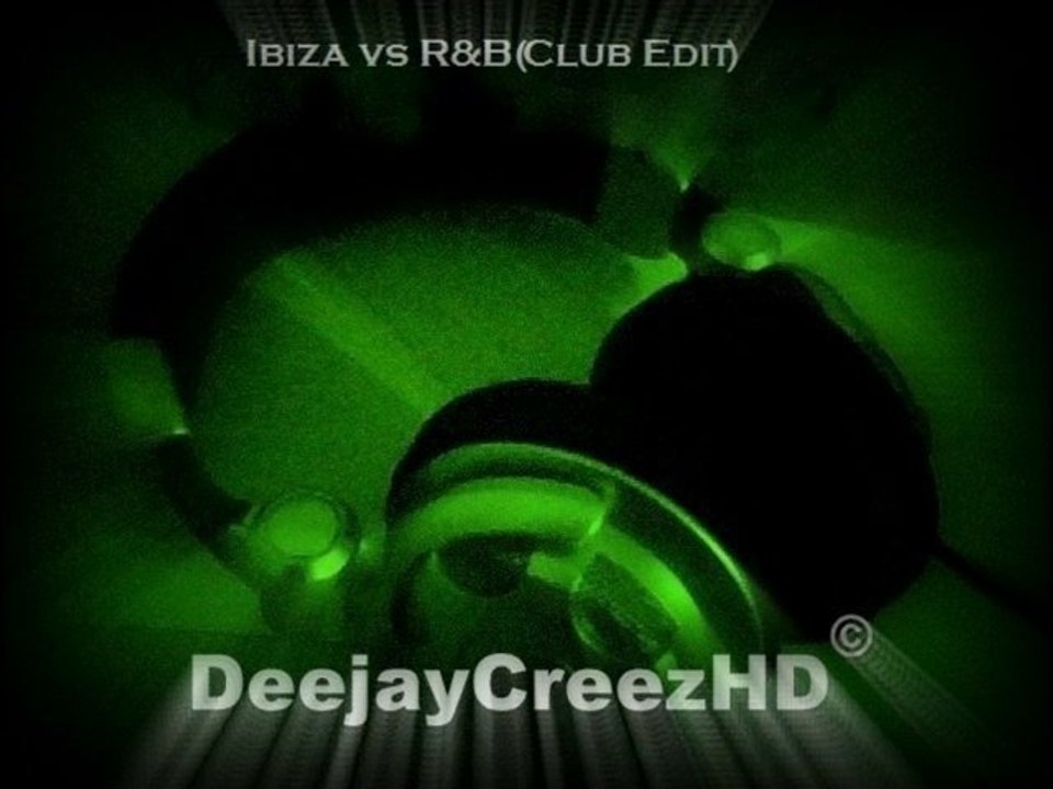 Ibiza  vs R&B Club edit