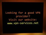 VPN Services : Hiding your IP address