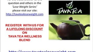 ANSWER TO QUESTION: 2. WHAT Why is Tava Tea