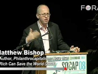 Matthew Bishop on the Ideas Behind 'Philanthrocapitalism'
