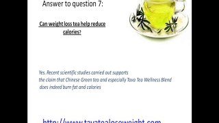 Answer: 7 Can weightloss tea help reduce calories?