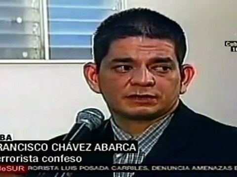 Terrorista Chávez Abarca admite sus vínculos con Posada Carriles