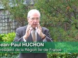 La Parole à : Jean-Paul Huchon, Président Région IDF