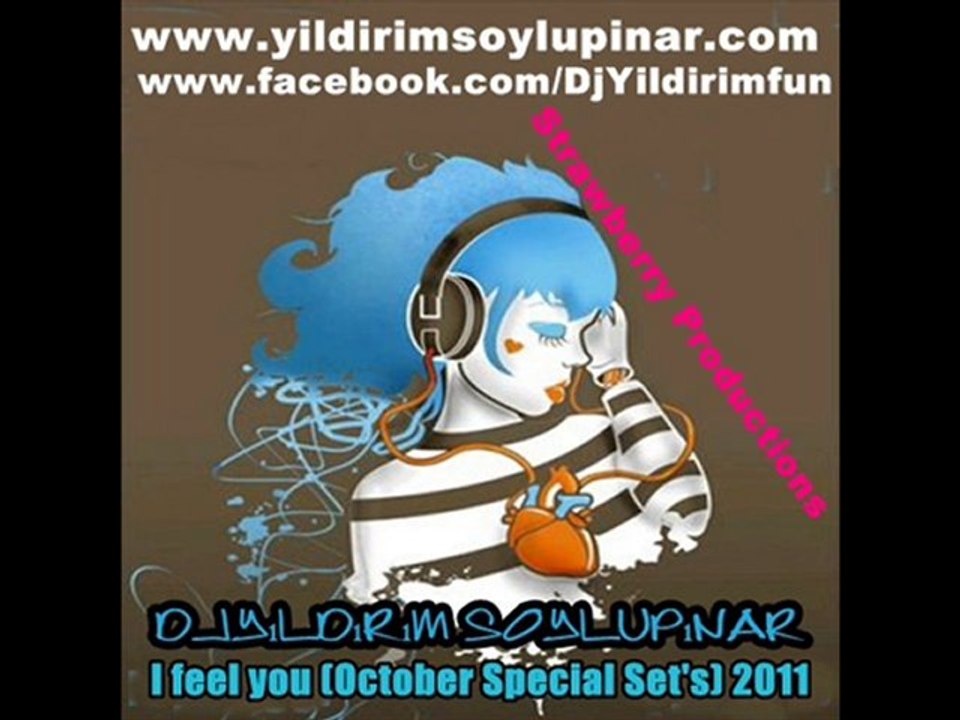 DjYıldırım Soylupınar - I feel you (January Special)2011
