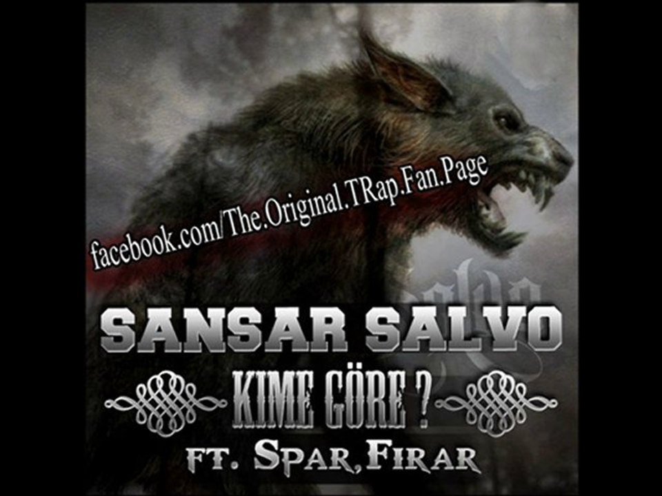 Sansar Salvo feat. Spar & Firar - Kime Göre | Yeni 2011