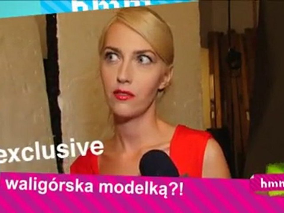 waligórska modelką?!