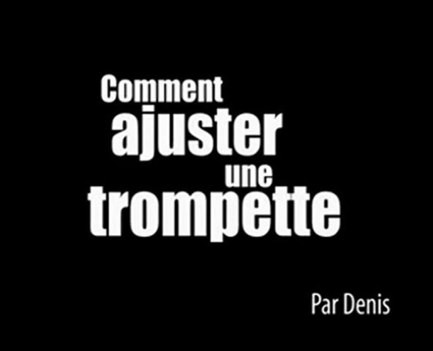 Comment ajuster une trompette