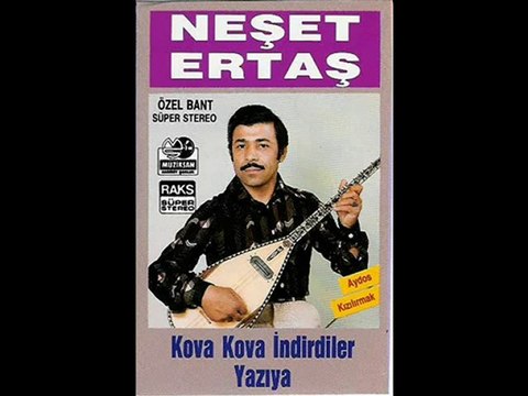 Neşet Ertaş - Kova Kova İndirdiler Yazıya