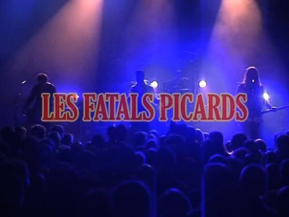 Les Fatals Picards "C'est l'histoire d'une meuf"