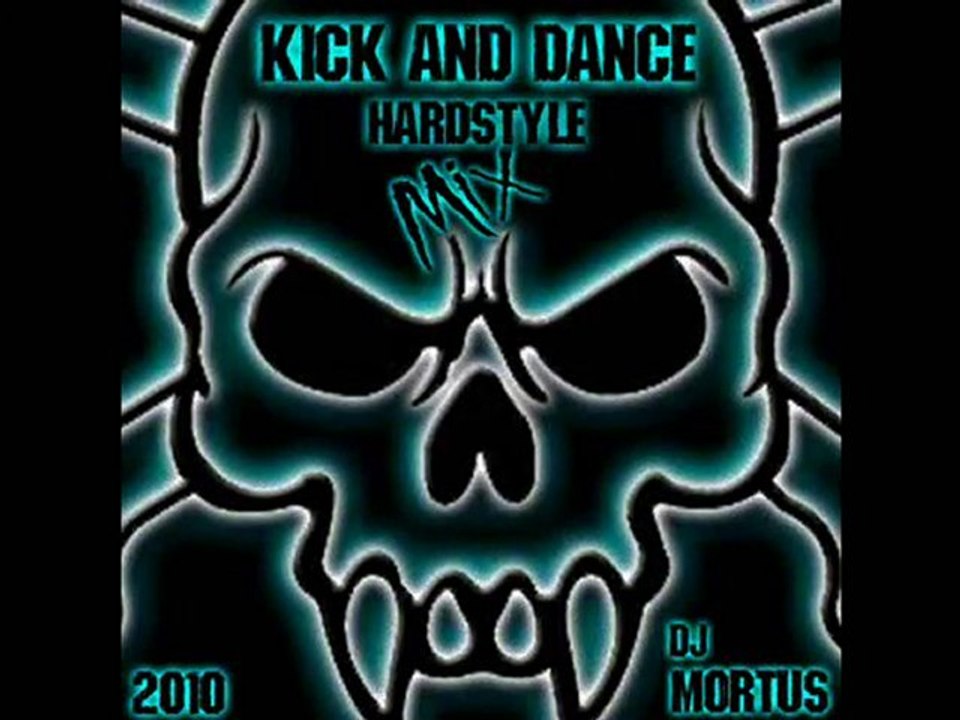 DJ MORTUS  - KICK AND DANCE HARDSTYLE MIX