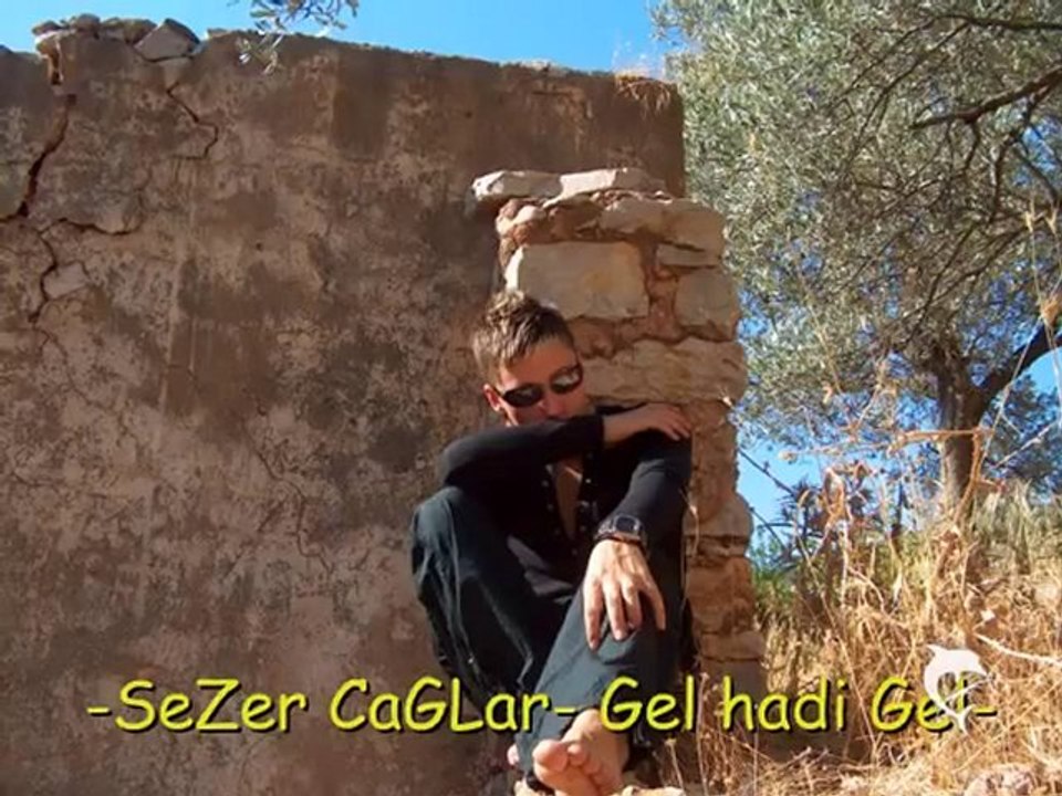 Sezer Çağlar - Gel Hadi Gel