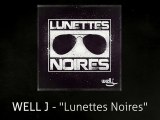 WELL J - Lunettes Noires (audio)