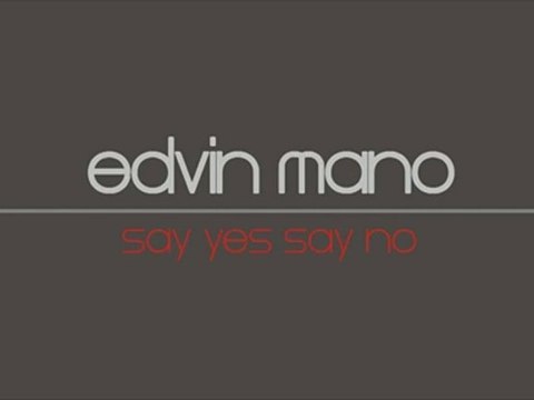 EDVIN MANO 2011 - SAY YES SAY NO ( Winter Dance Hits )