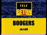 TV BETON 1997 _ 03 - BOOGERS au cafe