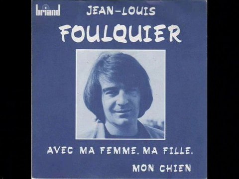 Jean-Louis Foulquier avec ma femme ma fille mon chien (1972)