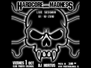 Hardcore Madness Mix  By Dj Mortus