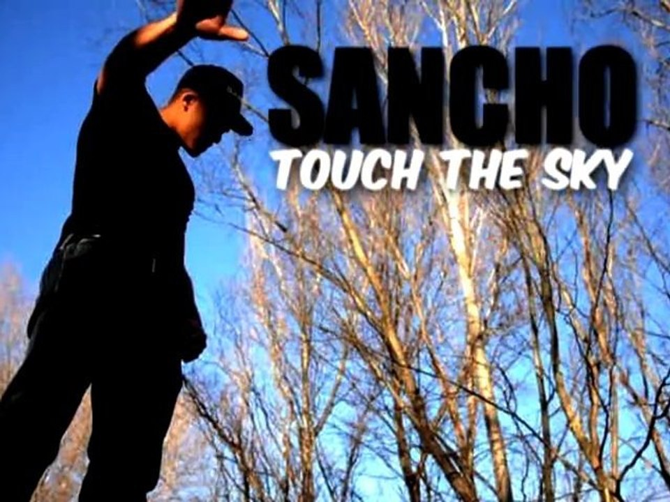 Sancho - Touch the sky (Clip officiel)