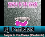 Dj PatRON_People İn The House (Electronic 2011)