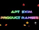 Apt Exim Product Ranges