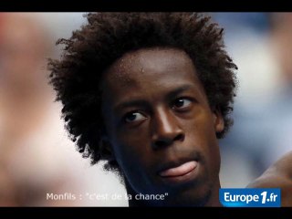 Monfils : "c'est de la chance"