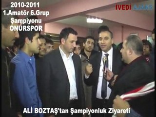 Ali  Boztaş Onurspor ziyareti.