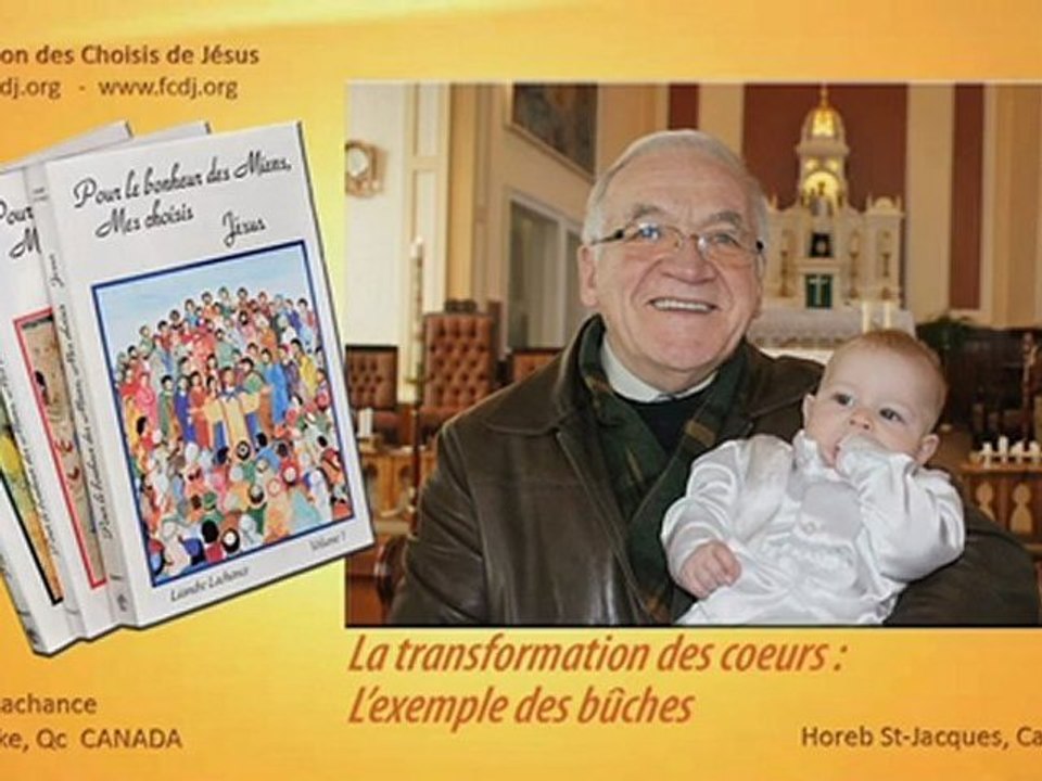 La transformation des coeurs: L'exemple des buches